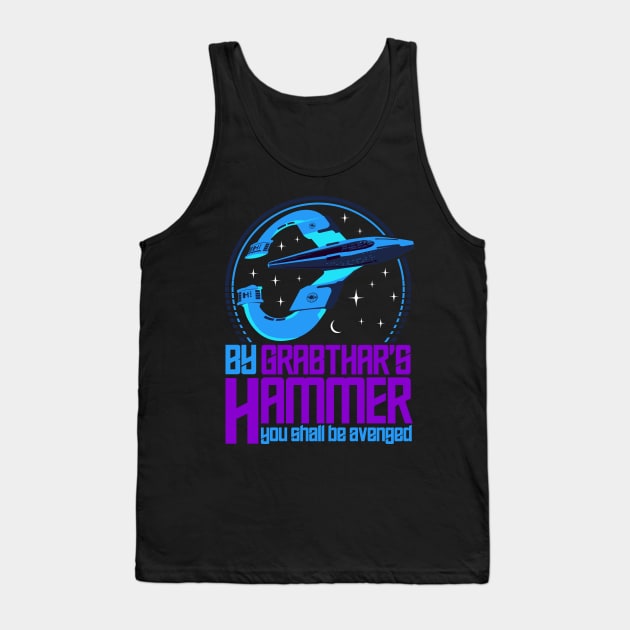 By Grabthars Hammer, You Shall be Avenged Quote Tank Top by Meta Cortex